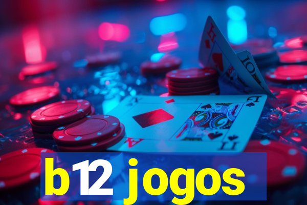 b12 jogos