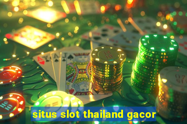 situs slot thailand gacor