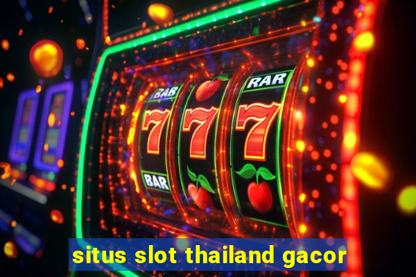 situs slot thailand gacor