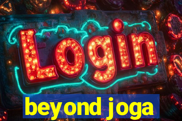 beyond joga