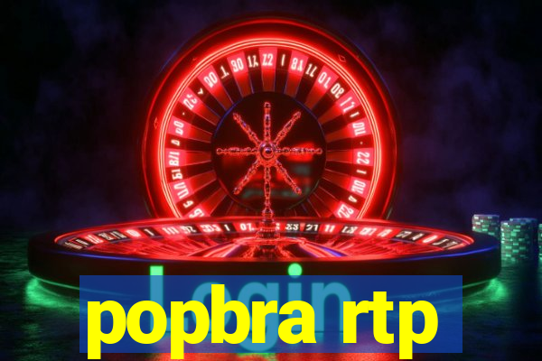 popbra rtp