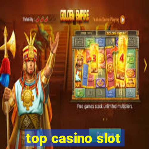 top casino slot