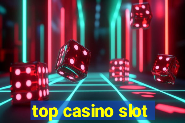 top casino slot