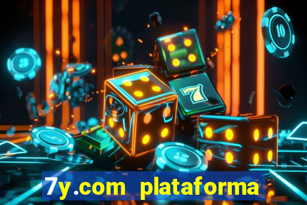 7y.com plataforma de jogos