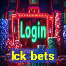 lck bets