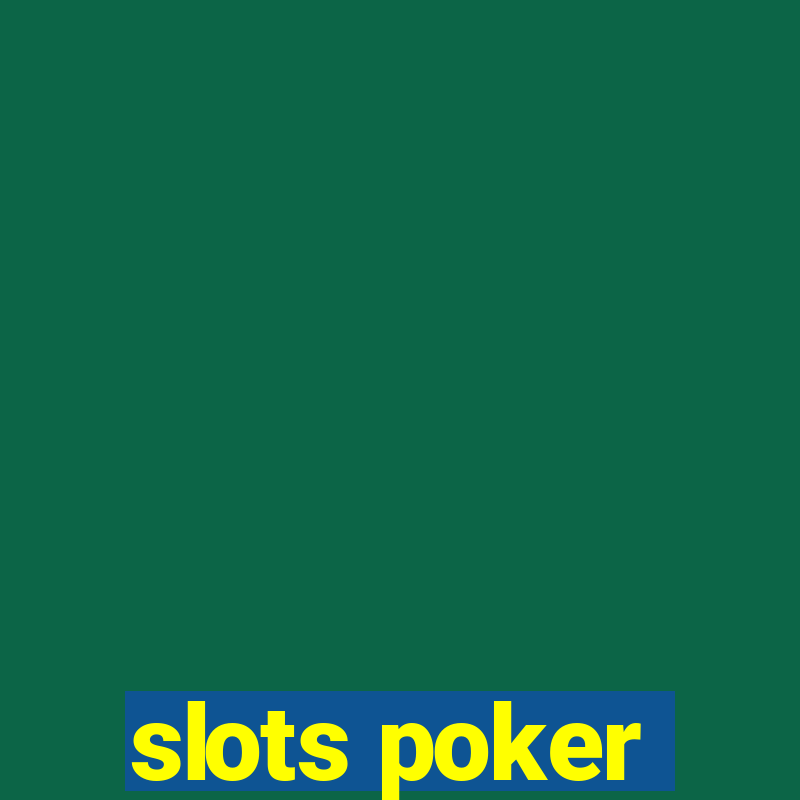 slots poker