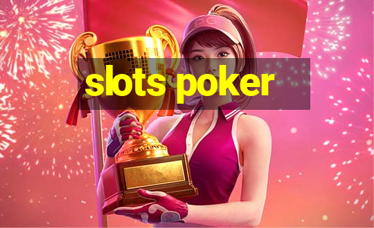 slots poker