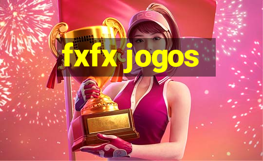 fxfx jogos