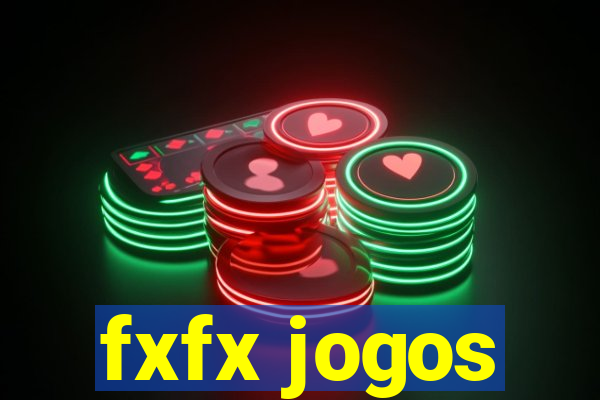 fxfx jogos