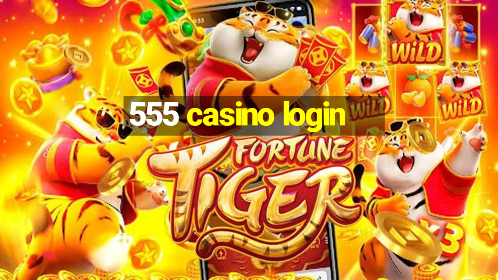 555 casino login