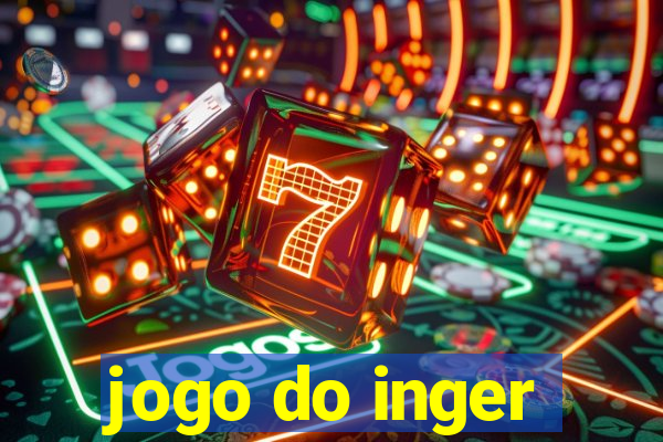 jogo do inger