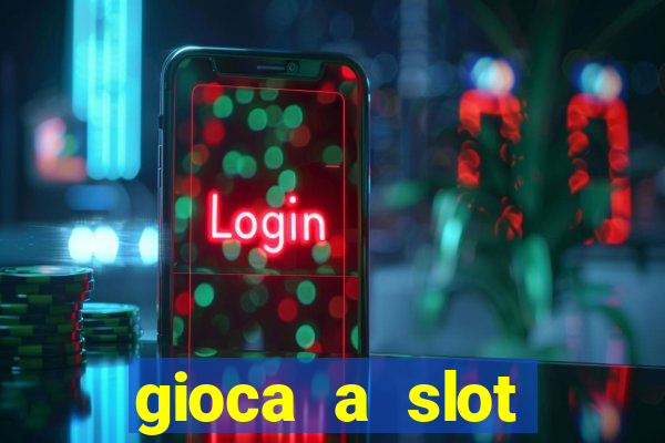 gioca a slot machine gratis