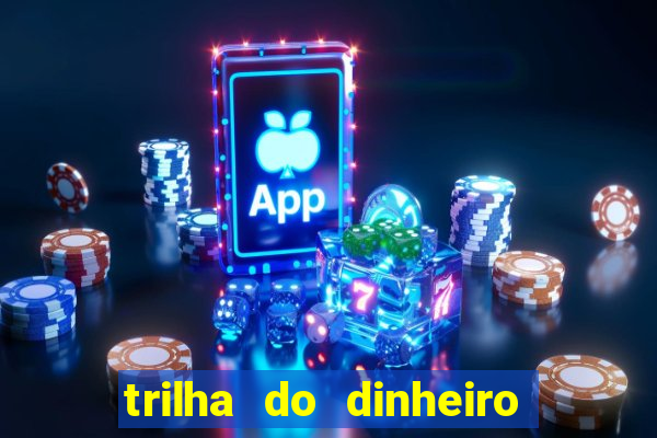 trilha do dinheiro gemeos investem