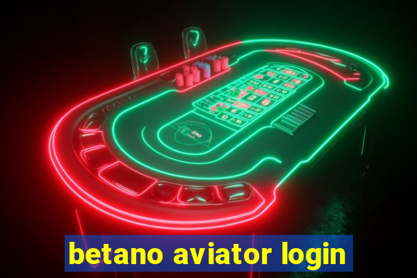 betano aviator login