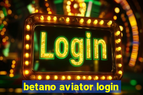 betano aviator login