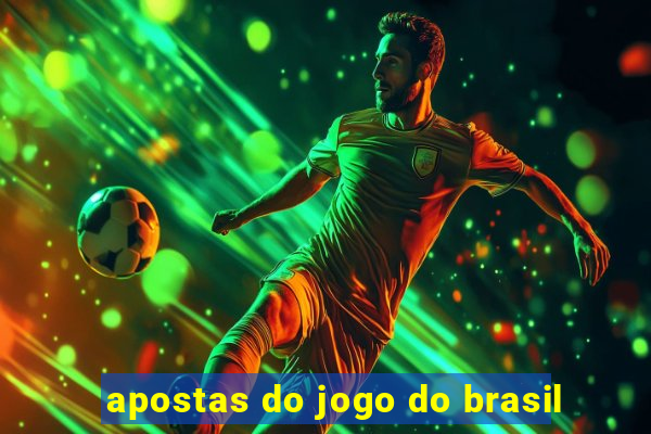 apostas do jogo do brasil