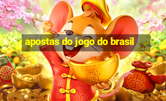 apostas do jogo do brasil