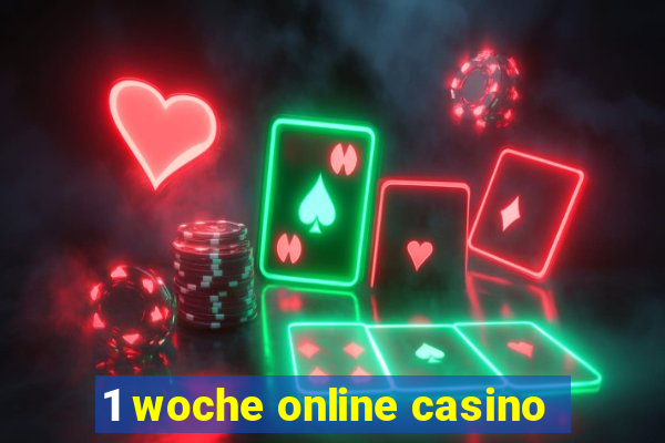 1 woche online casino