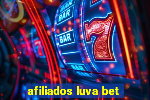 afiliados luva bet