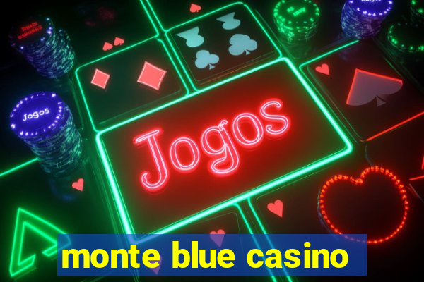 monte blue casino