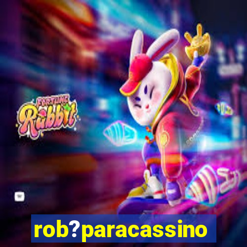 rob?paracassino