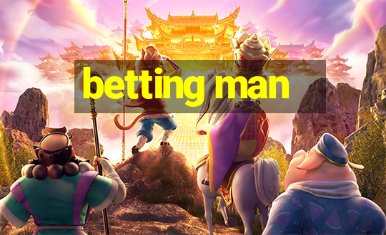 betting man