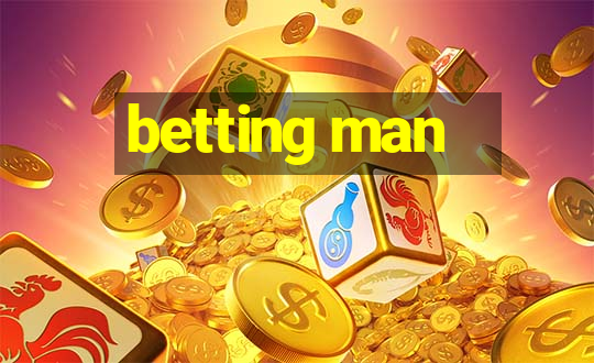 betting man