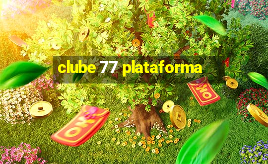 clube 77 plataforma