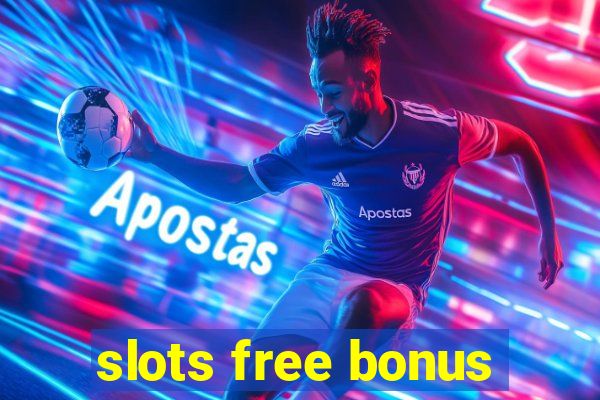 slots free bonus