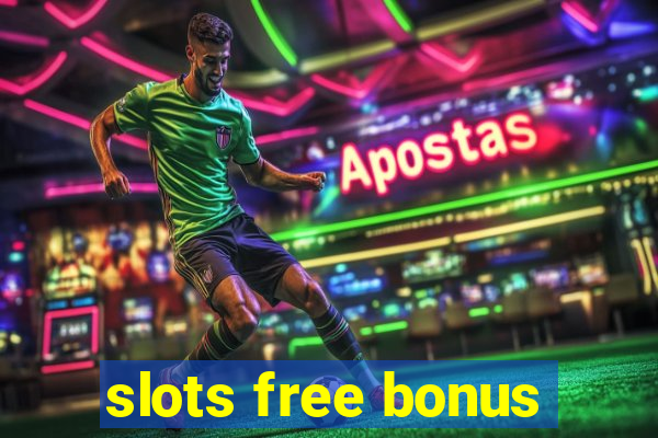 slots free bonus