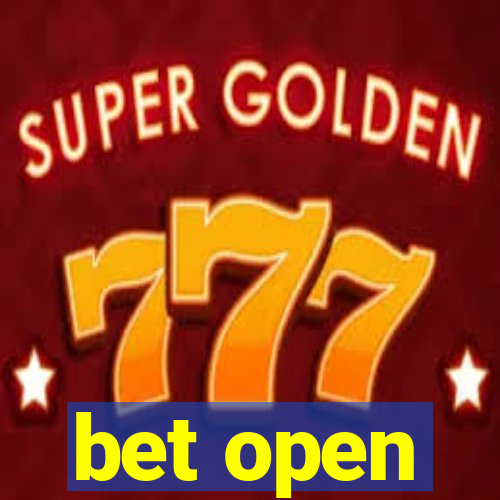 bet open