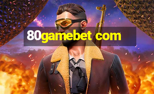 80gamebet com