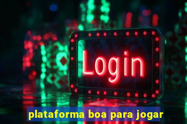 plataforma boa para jogar