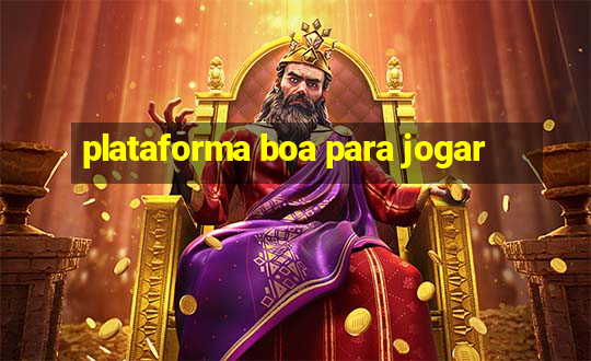 plataforma boa para jogar