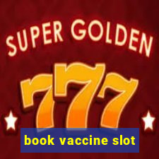 book vaccine slot