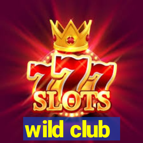 wild club