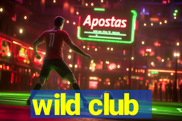 wild club