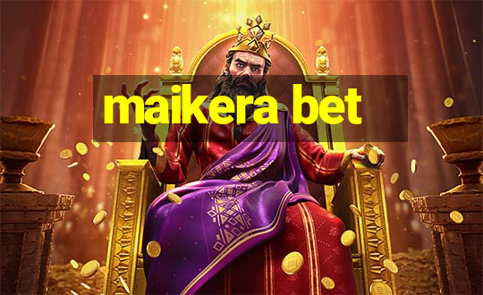 maikera bet