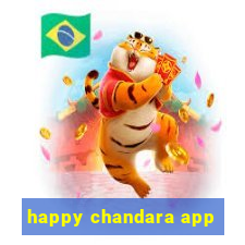 happy chandara app