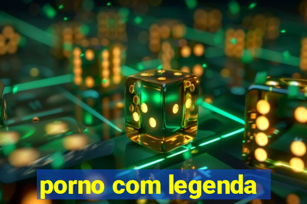 porno com legenda