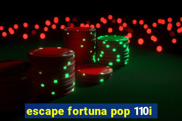 escape fortuna pop 110i