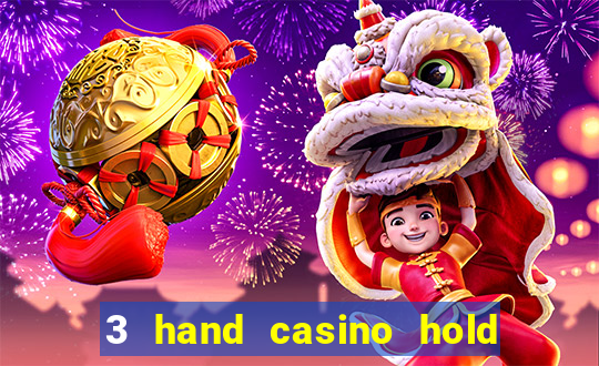 3 hand casino hold em slot