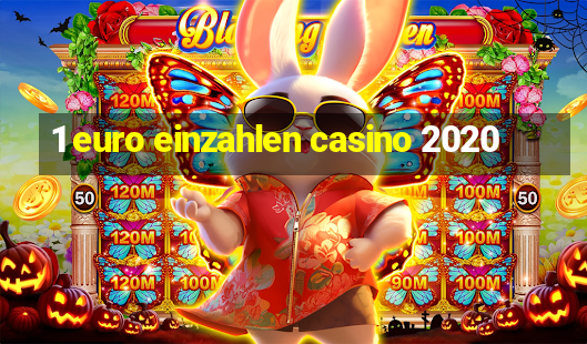 1 euro einzahlen casino 2020