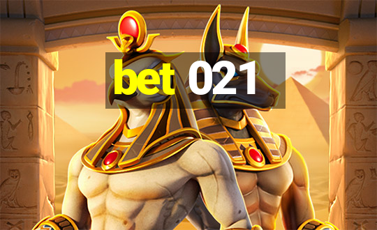 bet 021