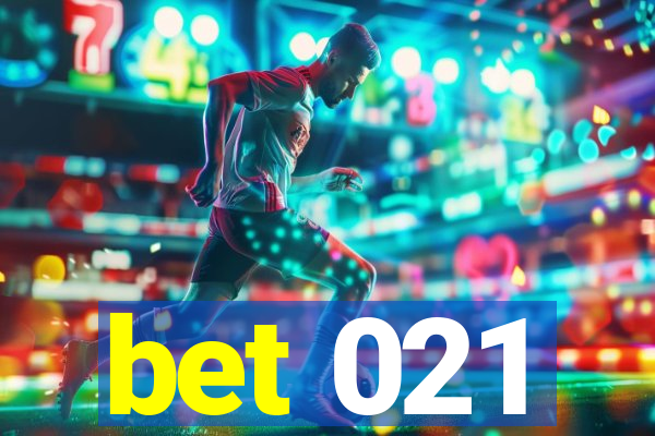 bet 021