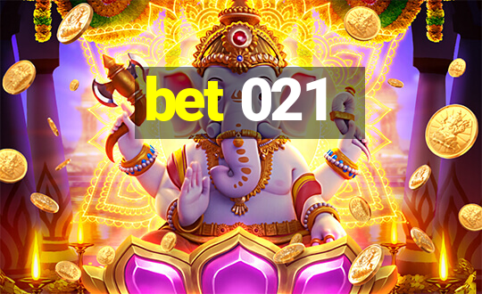 bet 021