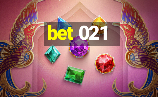 bet 021