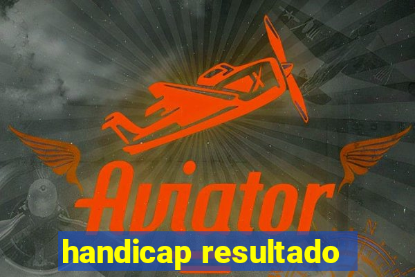 handicap resultado