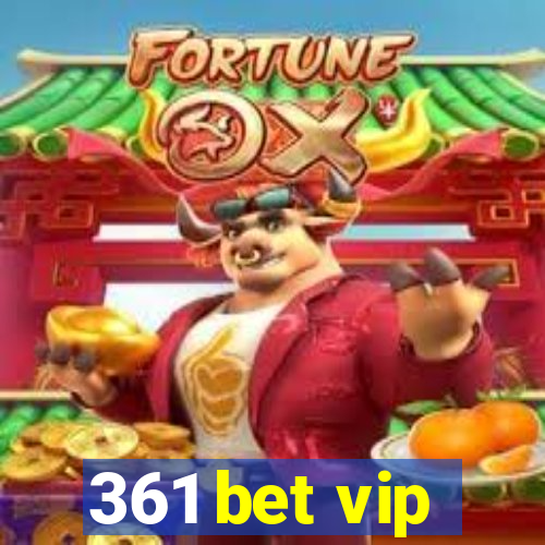 361 bet vip