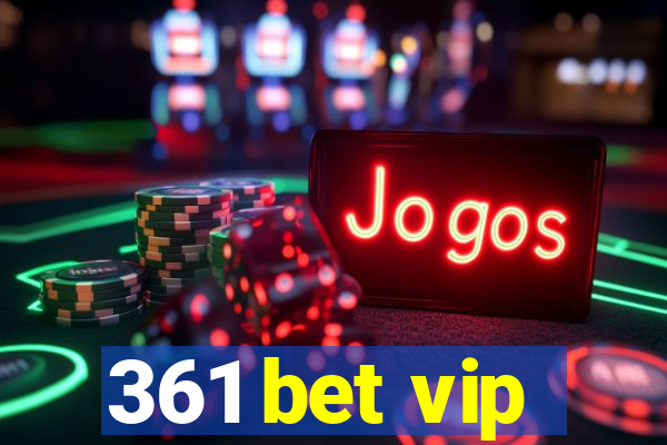 361 bet vip